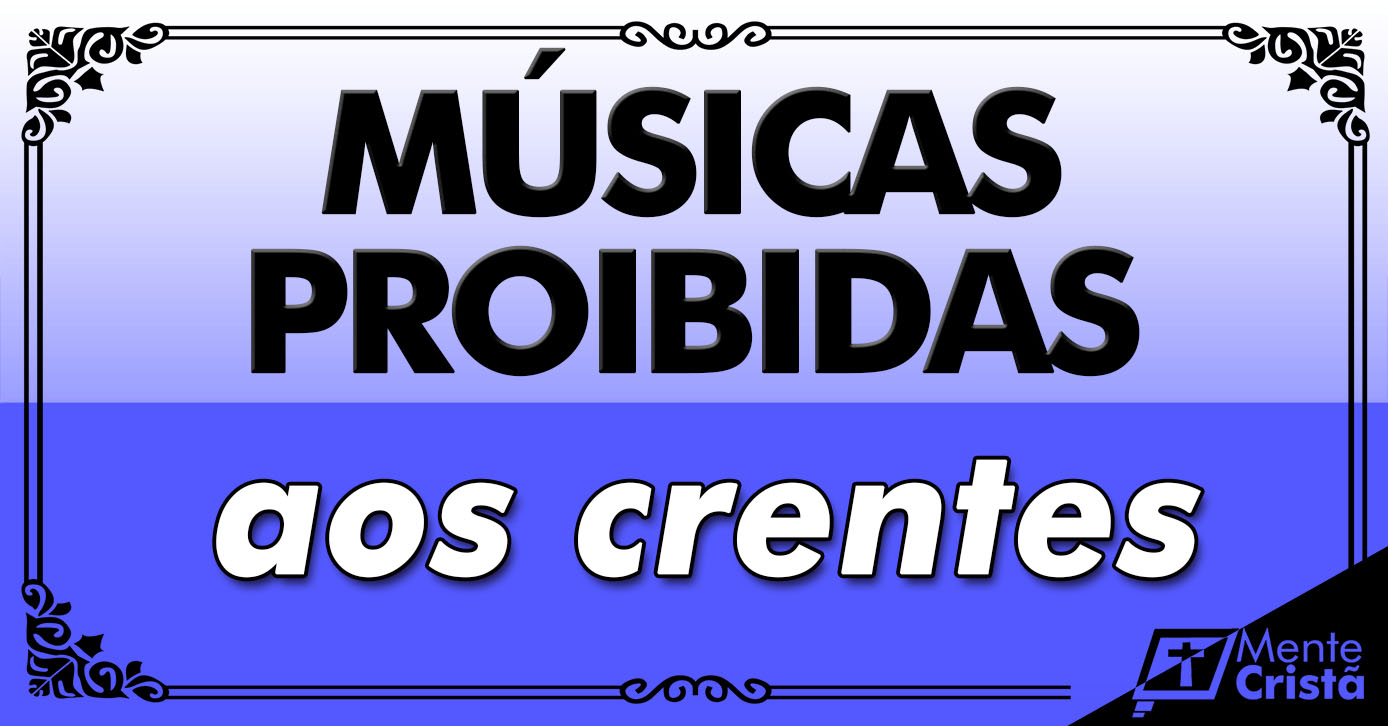 musicas-proibidas-para-cristaos