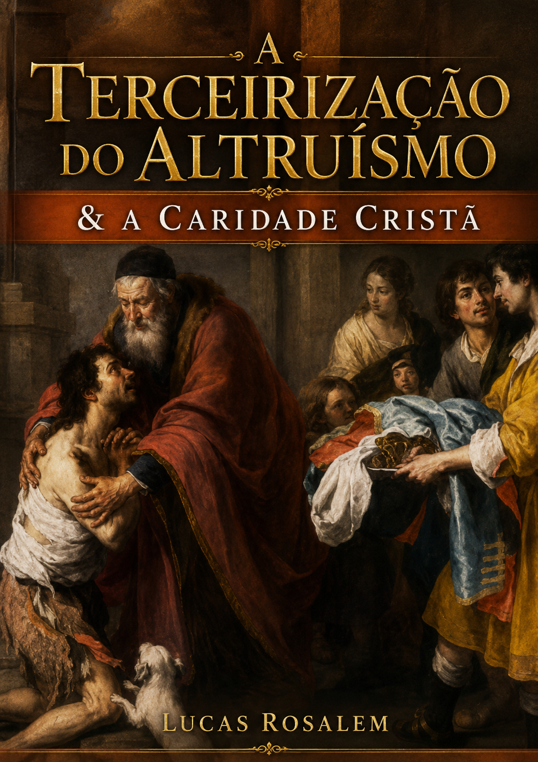 A terceirização do altruísmo e caridade cristã